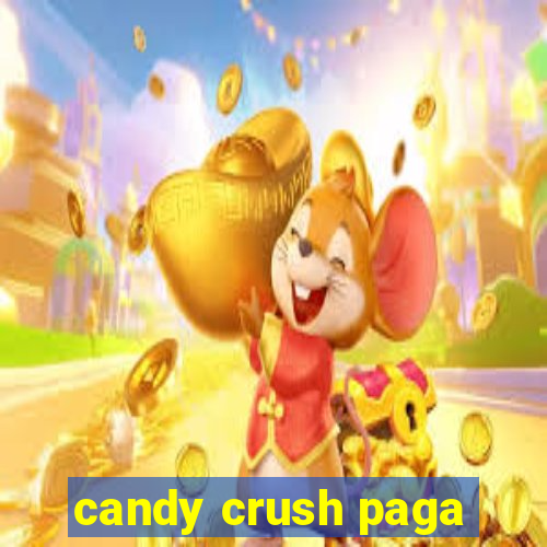 candy crush paga